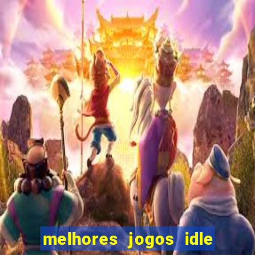 melhores jogos idle para android